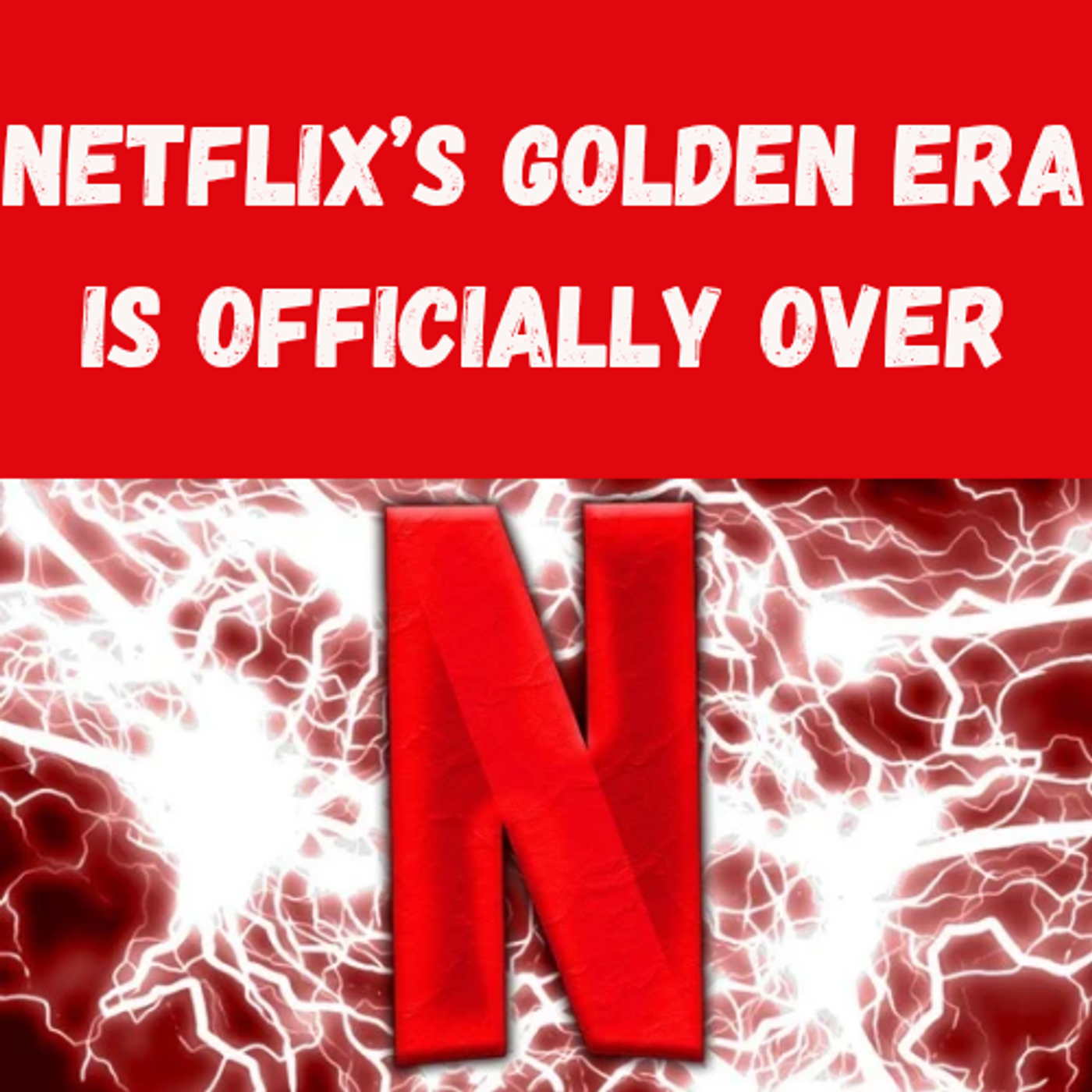 S22 Ep24: Netflix’s Golden Era Is Officially Over episode artwork