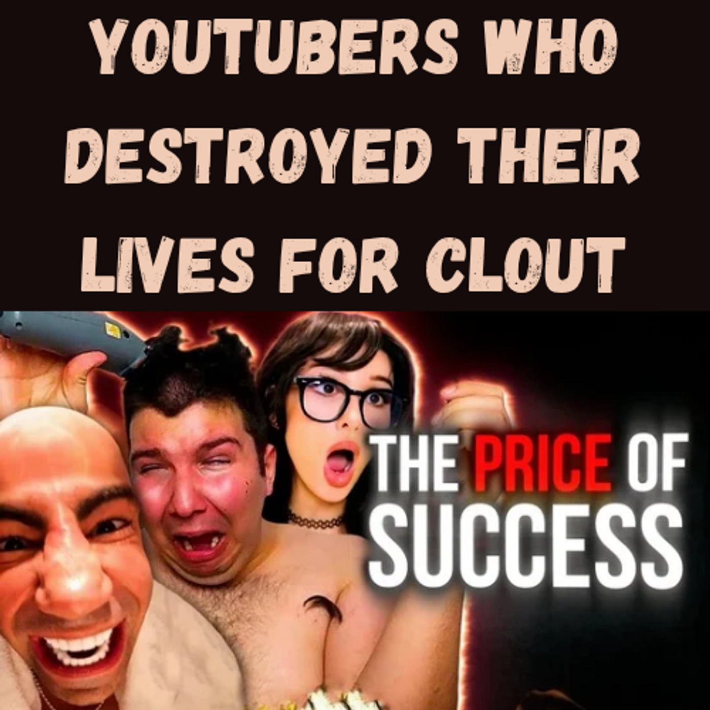 S22 Ep25: YouTubers Who Destroyed Their Lives for Clout episode artwork