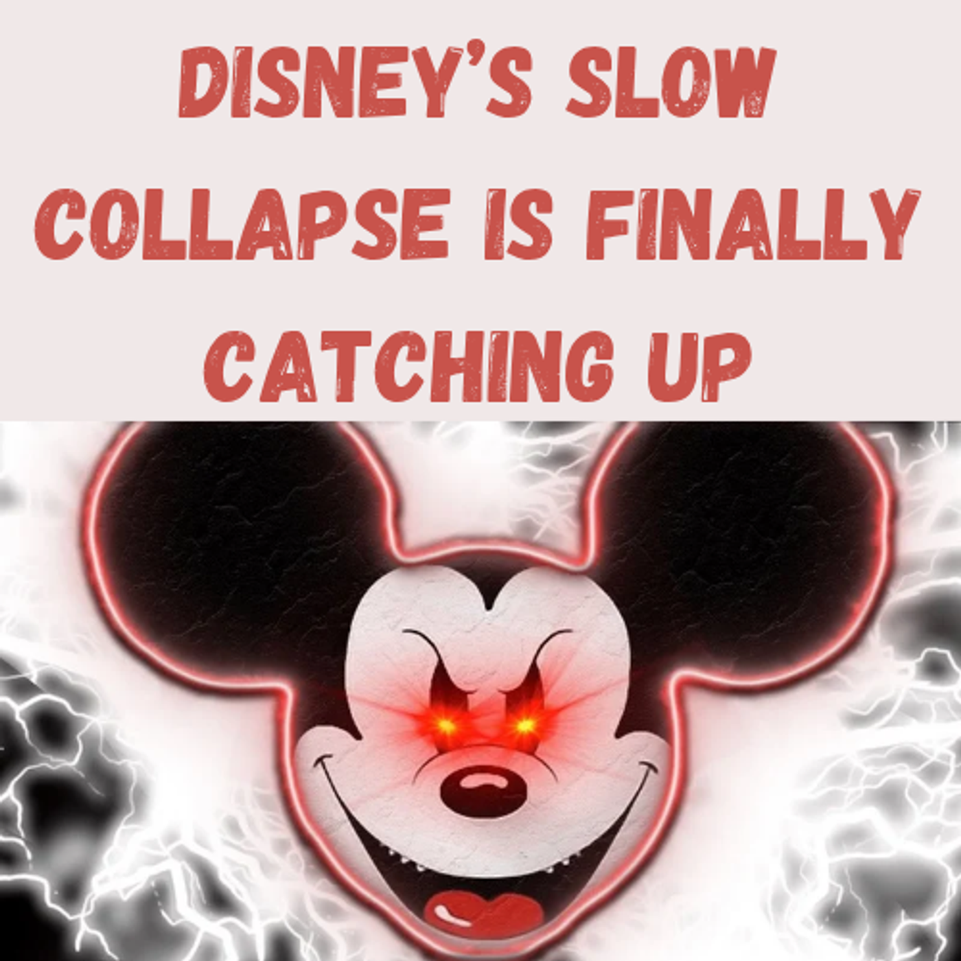 S22 Ep22: Disney’s Slow Collapse Is Finally Catching Up episode artwork