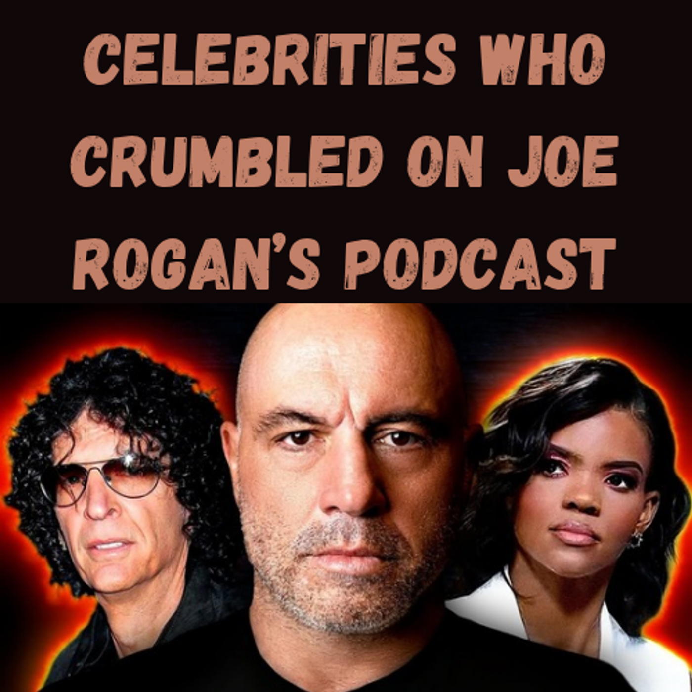 S22 Ep17: Celebrities Who Crumbled On Joe Rogan’s Podcast episode artwork