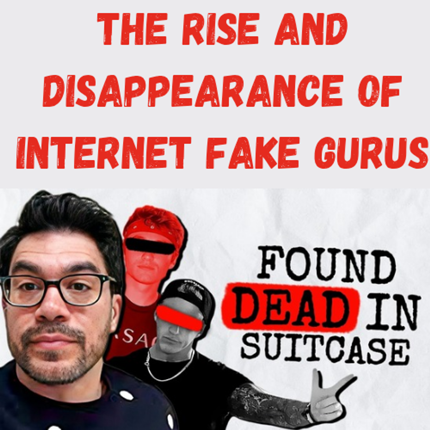 S22 Ep13: The Rise and Disappearance of Internet Fake Gurus episode artwork