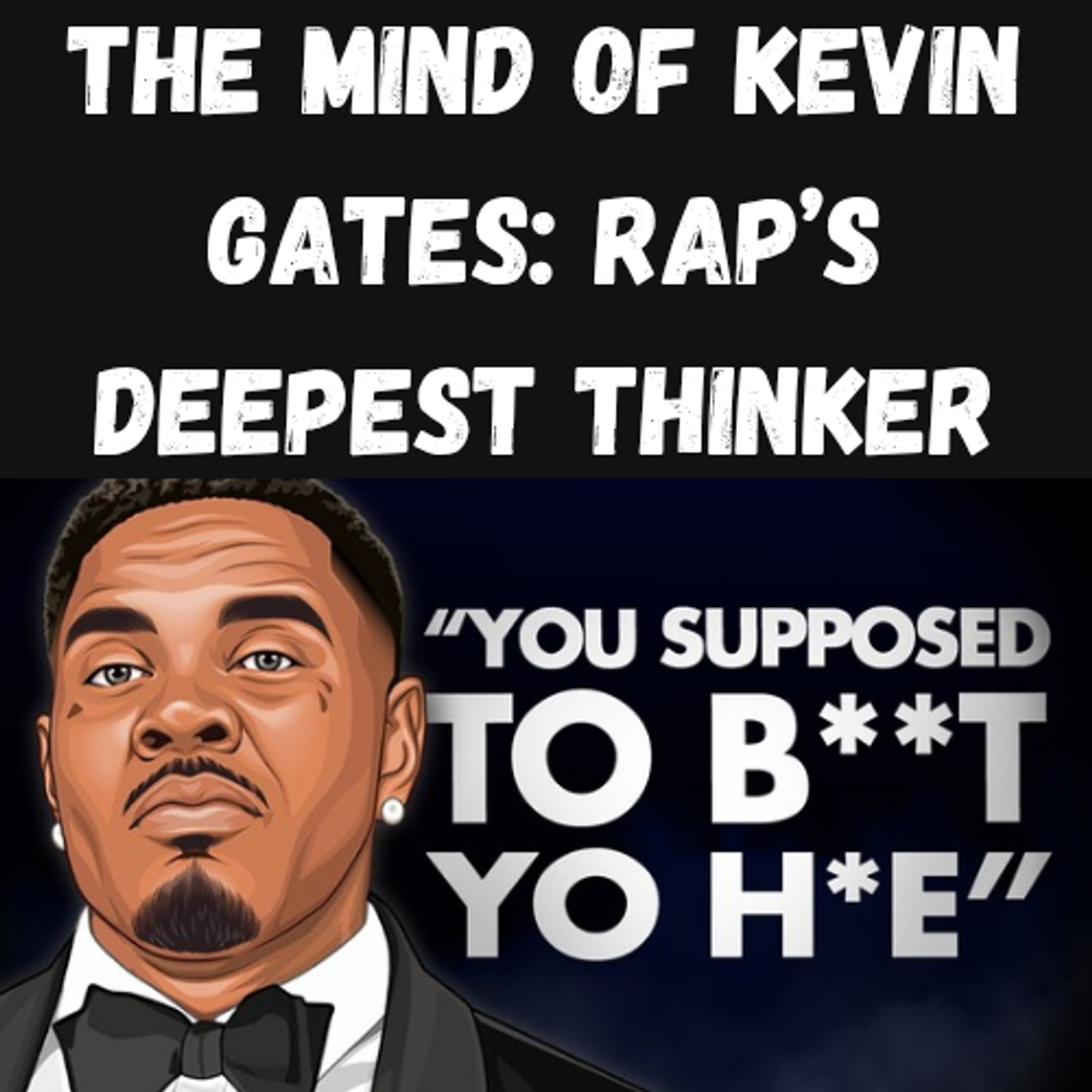 S22 Ep2: The Mind of Kevin Gates: Rap’s Deepest Thinker episode artwork