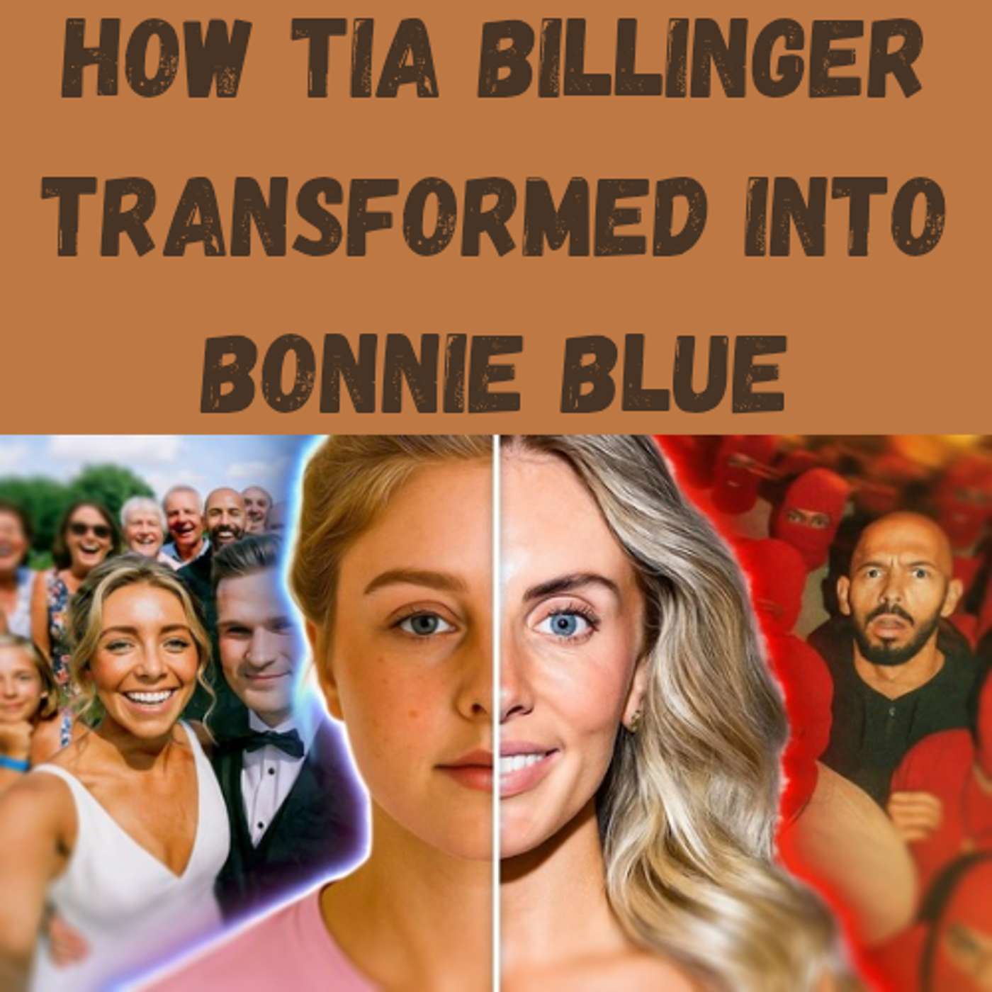 S21 Ep27: How Tia Billinger Transformed Into Bonnie Blue episode artwork