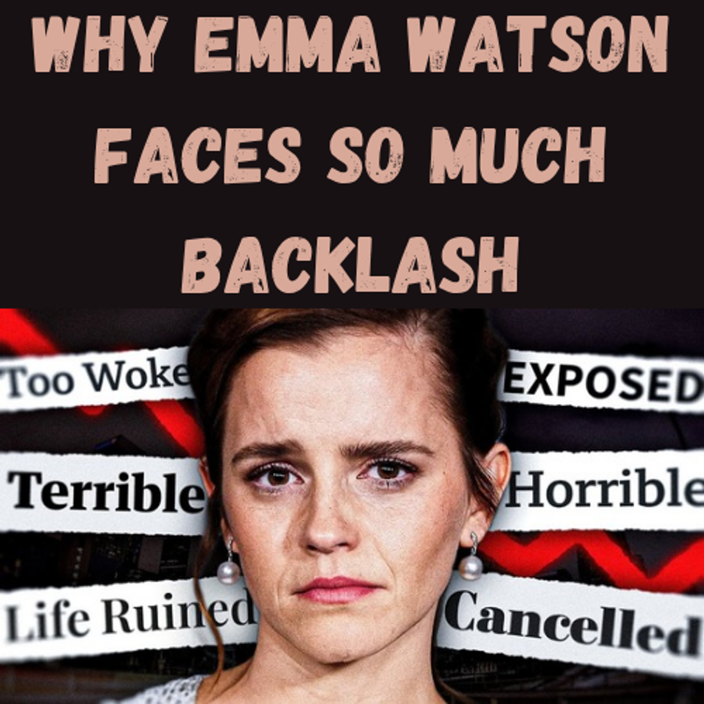S21 Ep20: Why Emma Watson Faces So Much Backlash episode artwork