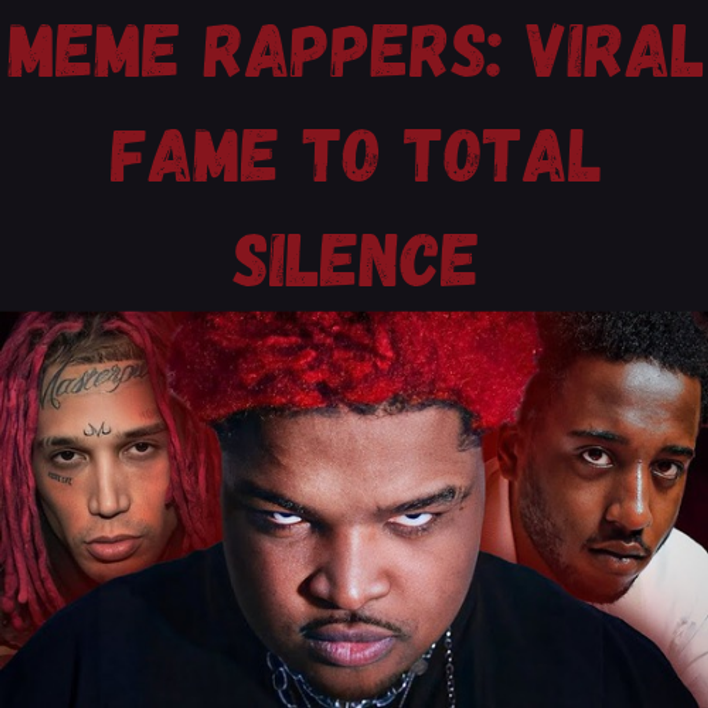 S21 Ep17: Meme Rappers: Viral Fame to Total Silence episode artwork