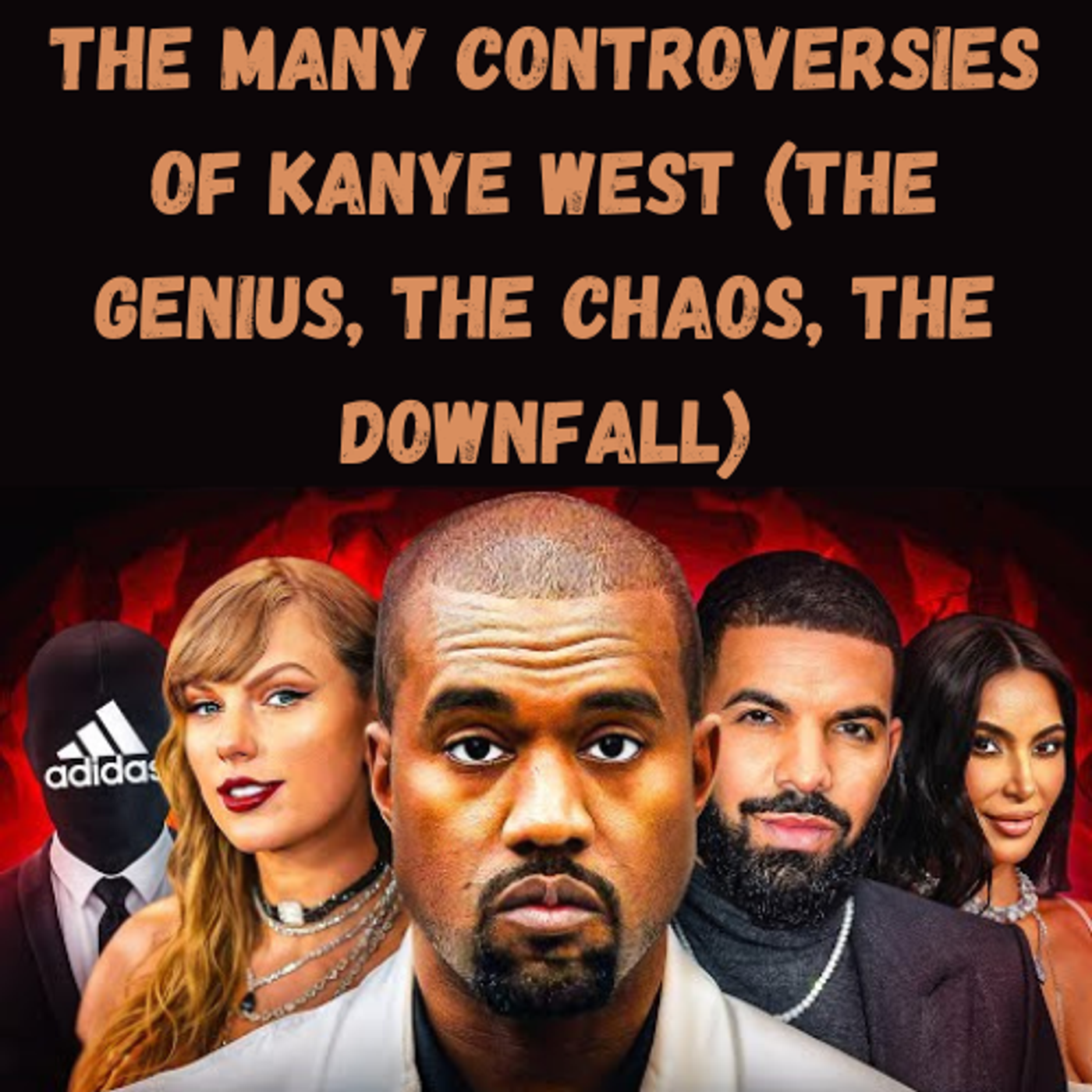 S21 Ep5: The Many Controversies of Kanye West (The Genius, The Chaos, The Downfall) episode artwork