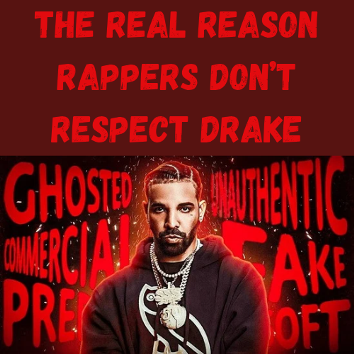 S21 Ep2: The REAL Reason Rappers Don’t Respect Drake episode artwork
