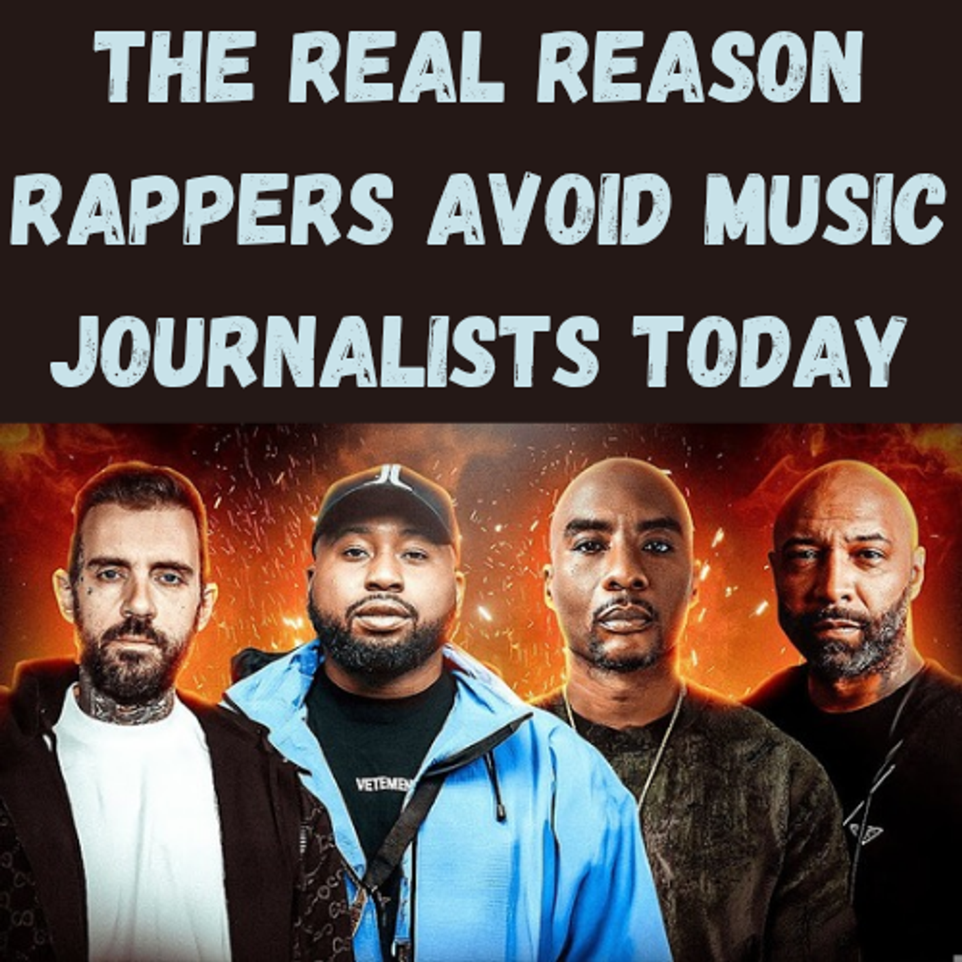 S20 Ep27: The Real Reason Rappers Avoid Music Journalists Today episode artwork