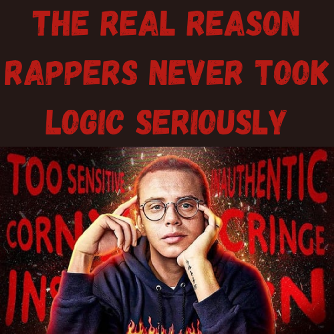 S20 Ep26: The Real Reason Rappers Never Took Logic Seriously episode artwork