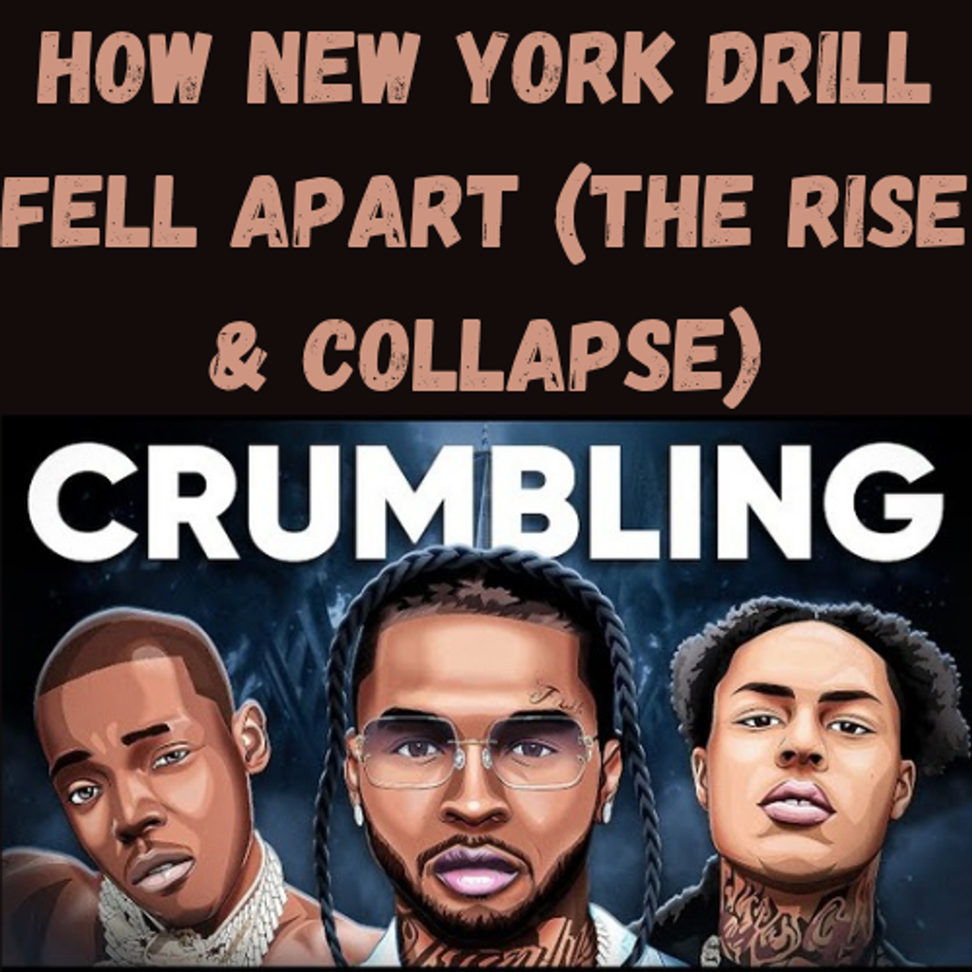 S19 Ep30: How New York Drill Fell Apart (The Rise & Collapse) episode artwork