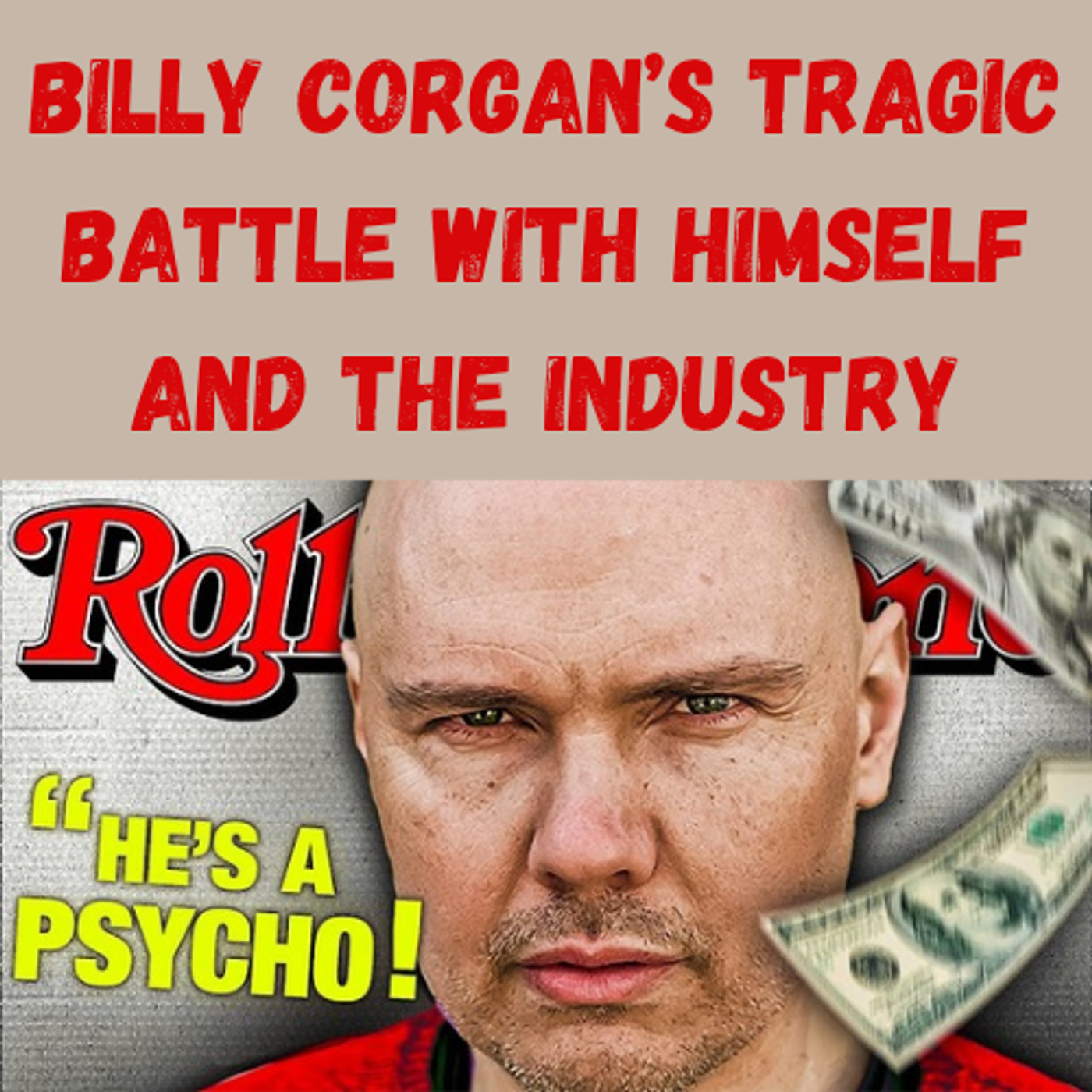 S19 Ep21: Billy Corgan’s Tragic Battle With Himself and the Industry episode artwork