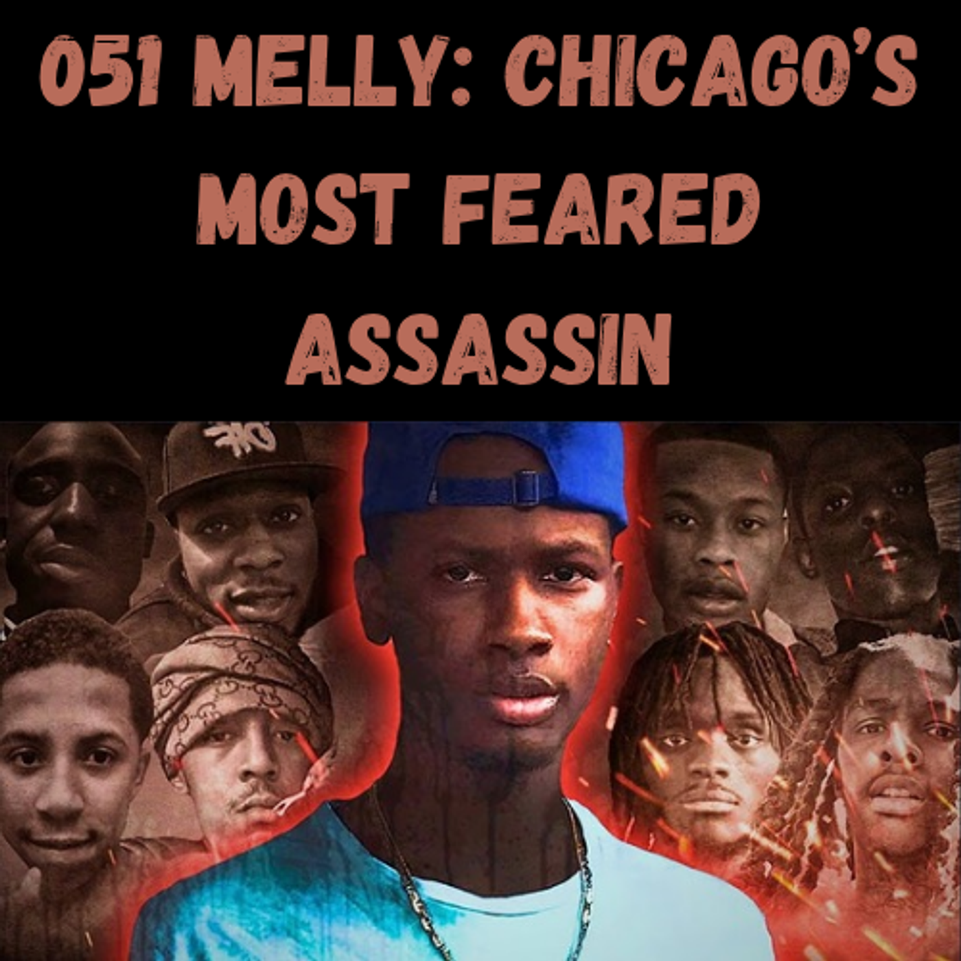 S19 Ep17: 051 Melly: Chicago’s Most Feared Assassin episode artwork