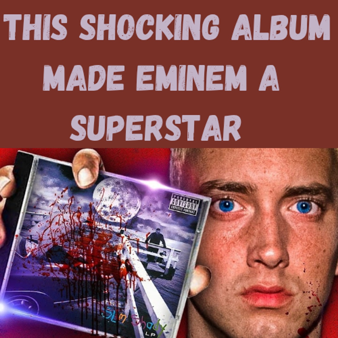 S19 Ep6: This SHOCKING Album Made Eminem a Superstar (The Slim Shady LP Documentary) episode artwork