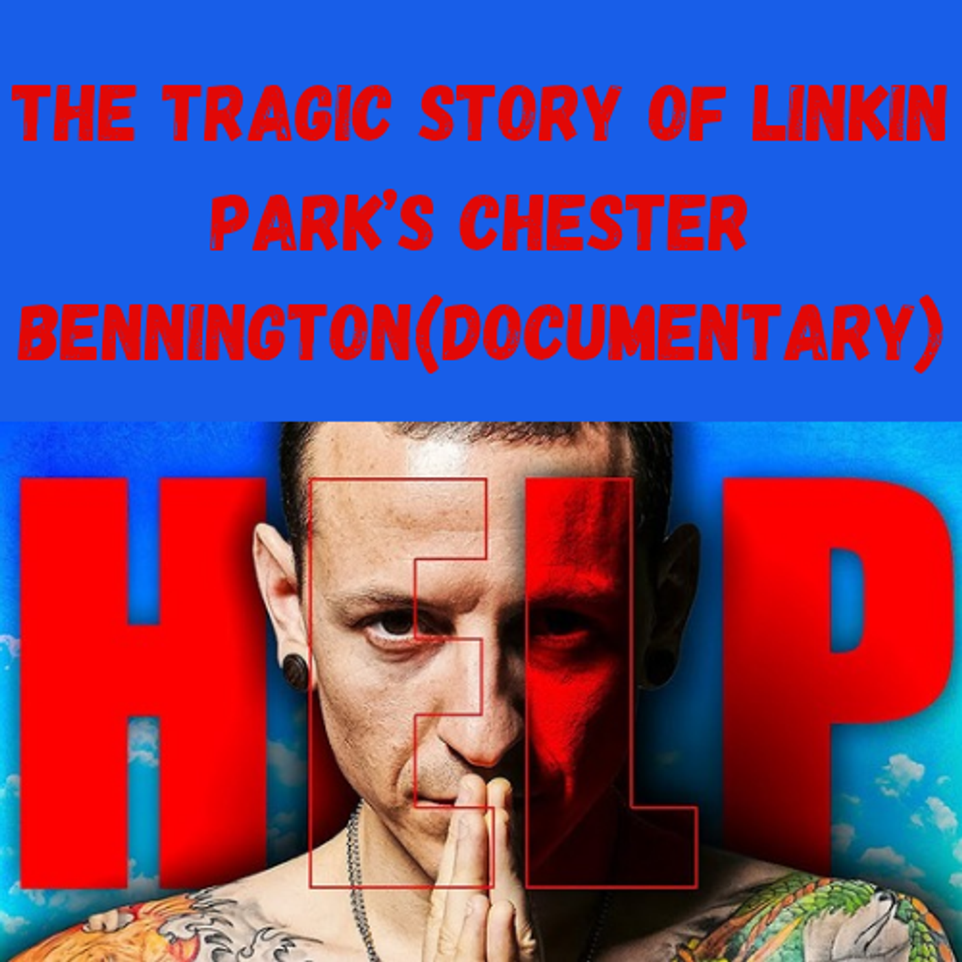 S18 Ep30: The TRAGIC Story of Linkin Park’s Chester Bennington(Documentary) episode artwork