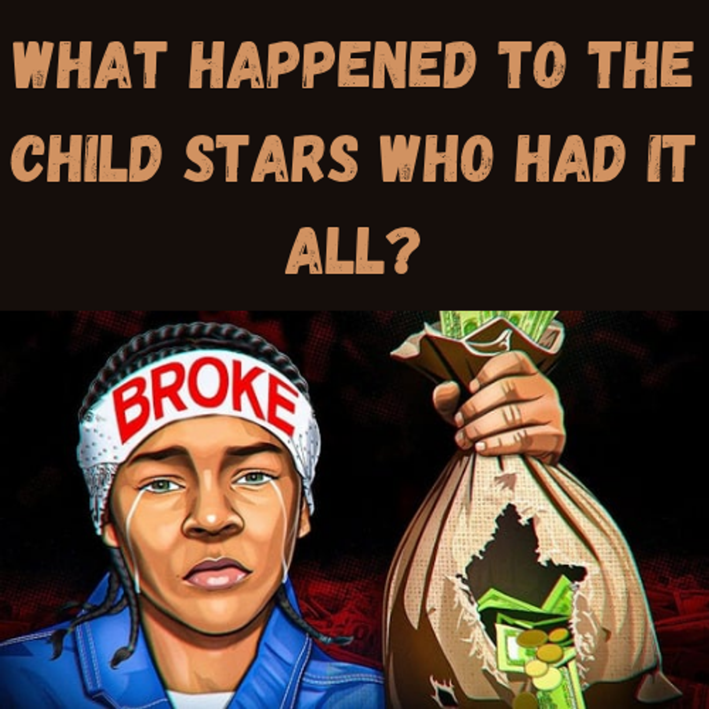 S18 Ep24: What Happened to the Child Stars Who Had It All? episode artwork