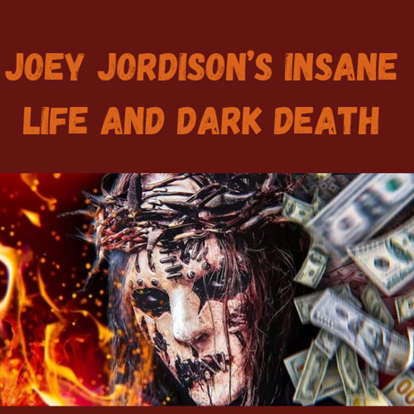 S18 Ep22: Joey Jordison’s INSANE Life and DARK Death episode artwork