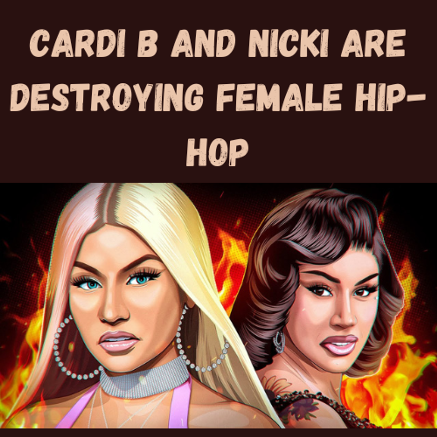 S18 Ep17: Cardi B and Nicki Are Destroying Female Hip-Hop episode artwork