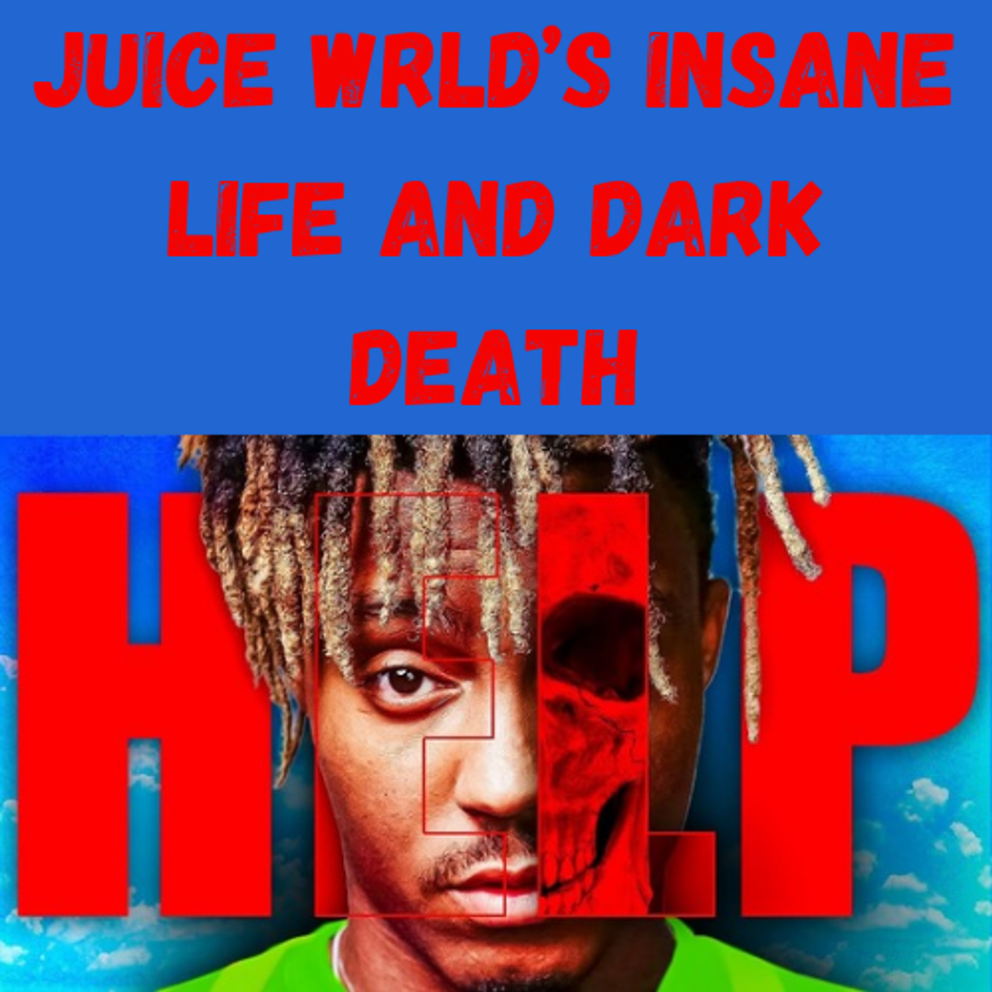 S18 Ep13: Juice WRLD’s INSANE Life and DARK Death episode artwork