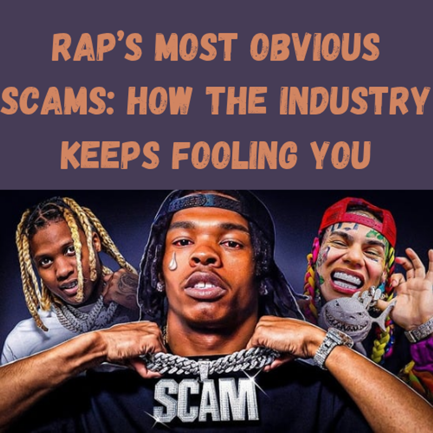 S18 Ep9: Rap’s Most Obvious Scams: How The Industry Keeps Fooling You episode artwork