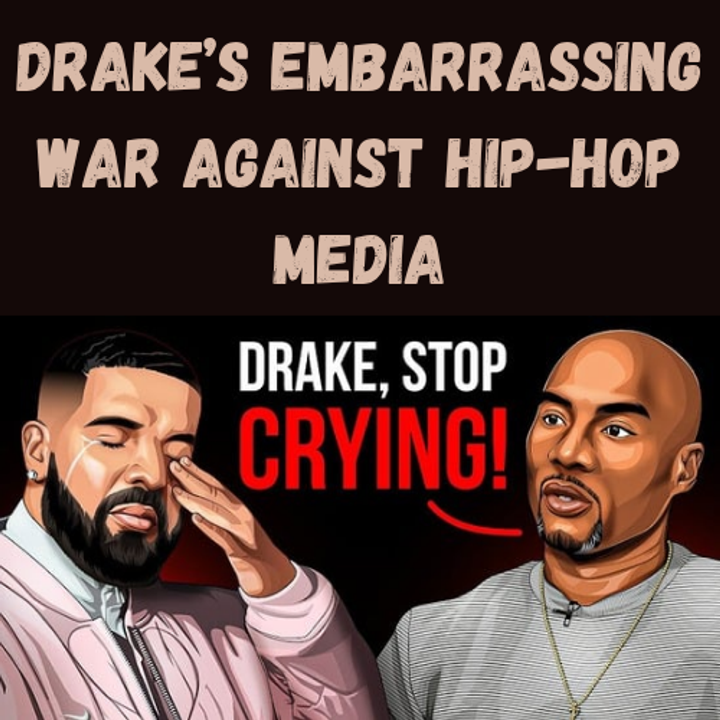 S18 Ep5: Drake’s Embarrassing War Against Hip-Hop Media episode artwork