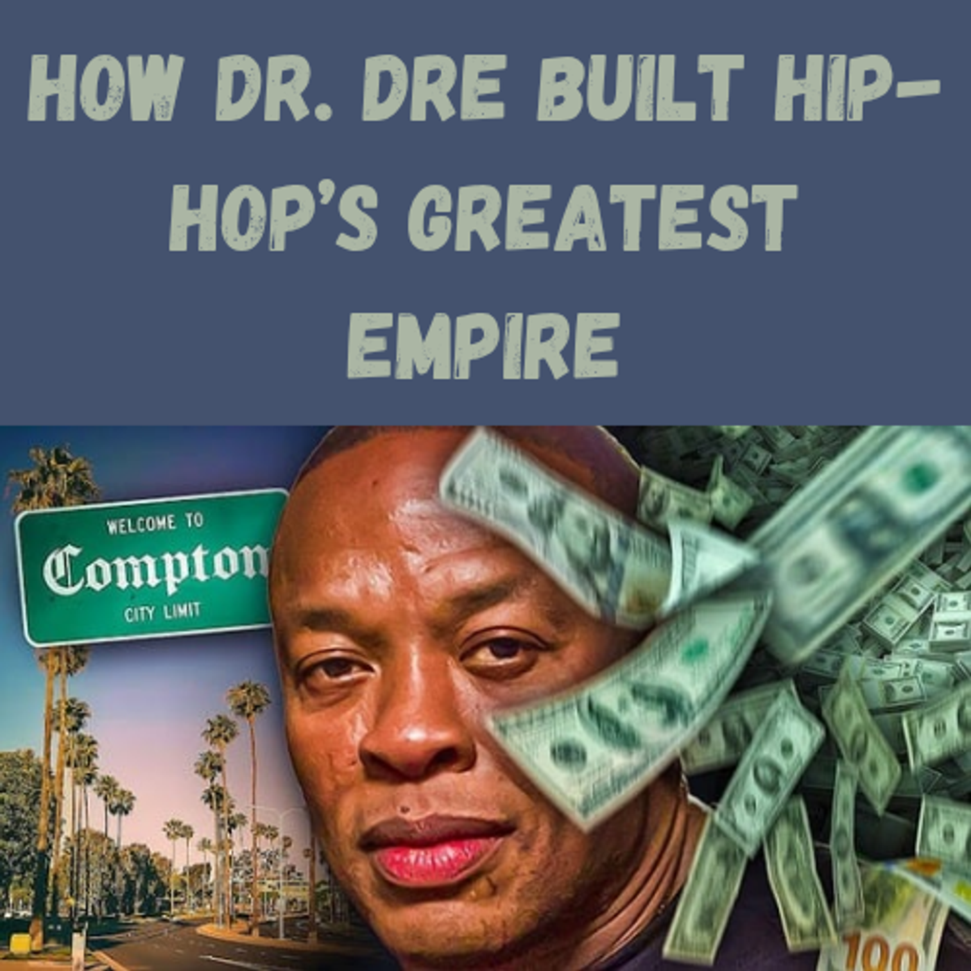 S18 Ep4: How Dr. Dre Built Hip-Hop’s Greatest Empire episode artwork