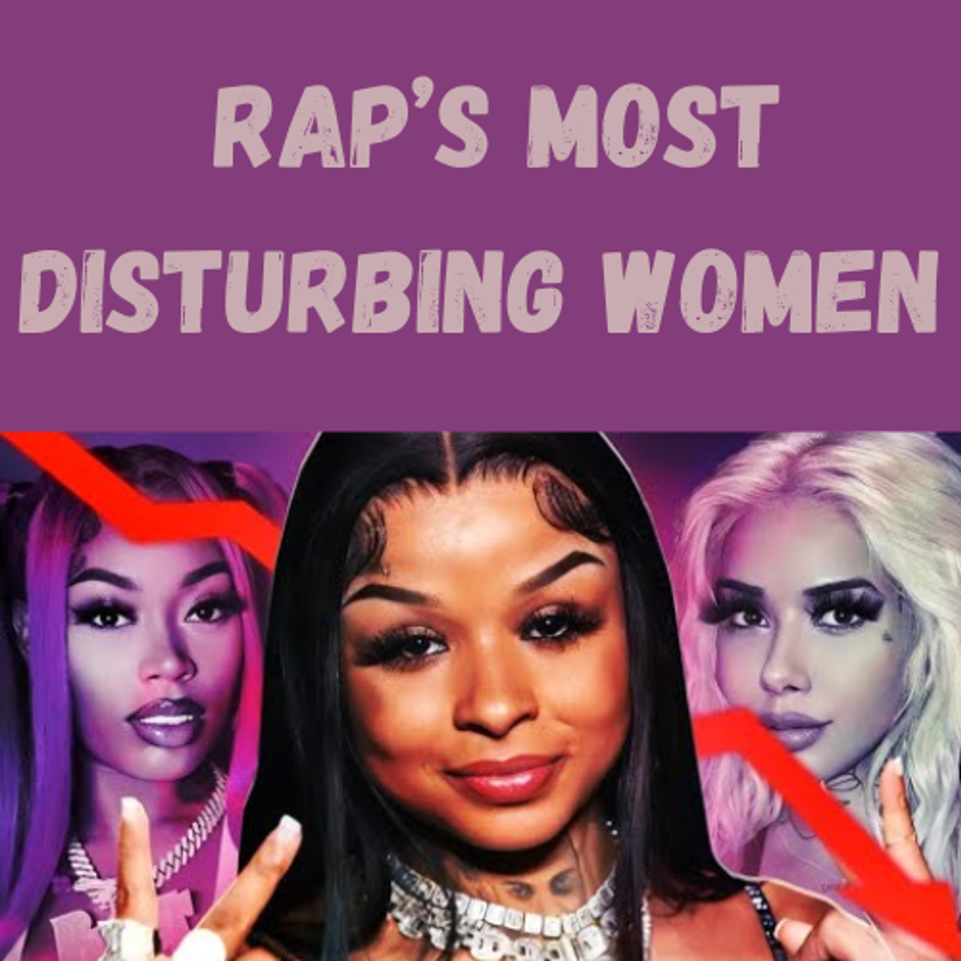 S17 Ep9: Rap’s Most Disturbing Women 😳 episode artwork