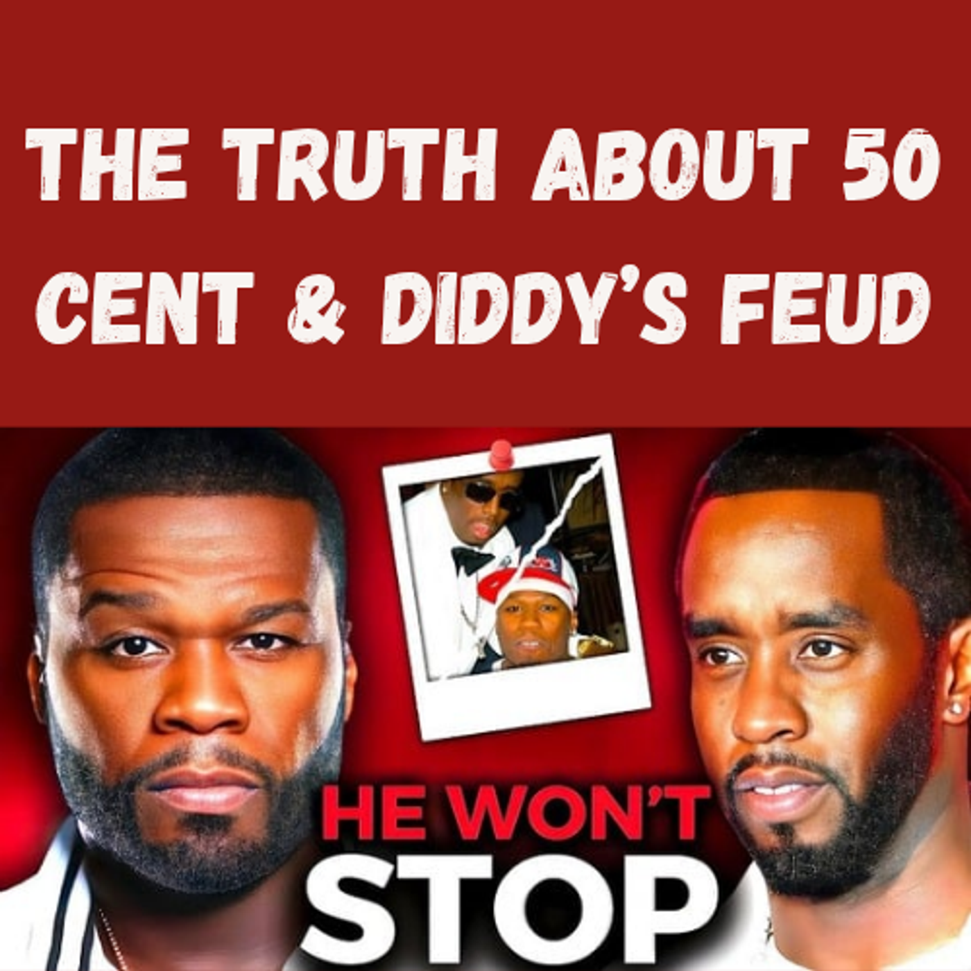 S17 Ep6: The Truth About 50 Cent & Diddy’s Feud episode artwork