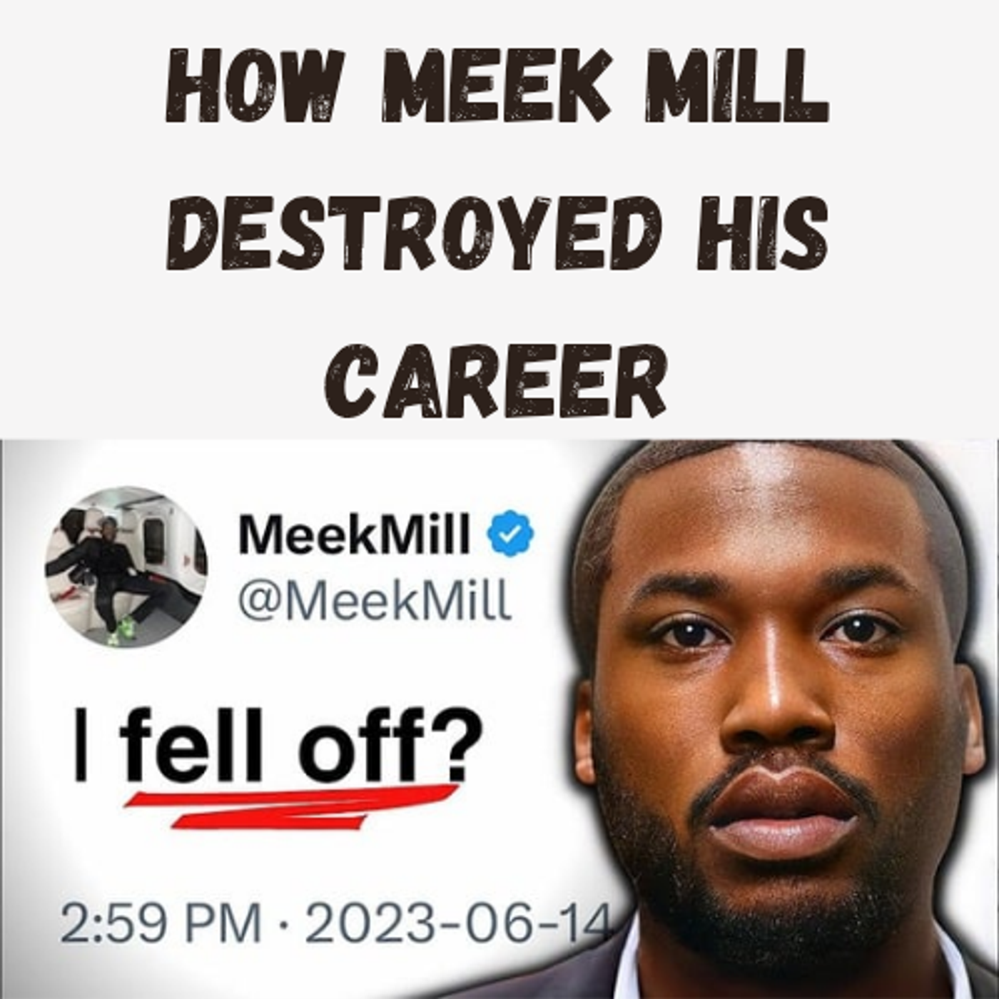 S17 Ep4: How Meek Mill Destroyed His Career episode artwork