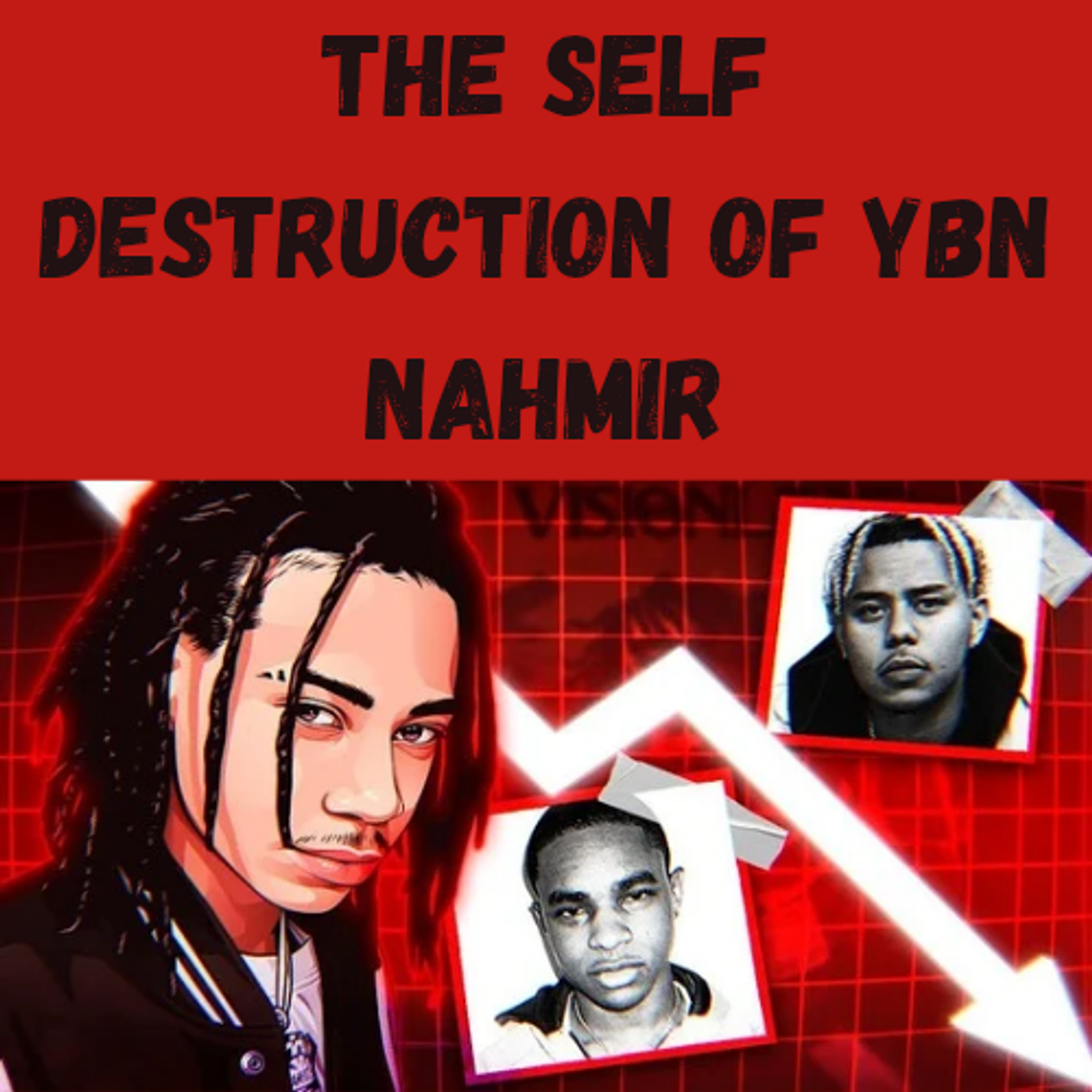 S16 Ep17:  The Self Destruction of YBN Nahmir episode artwork