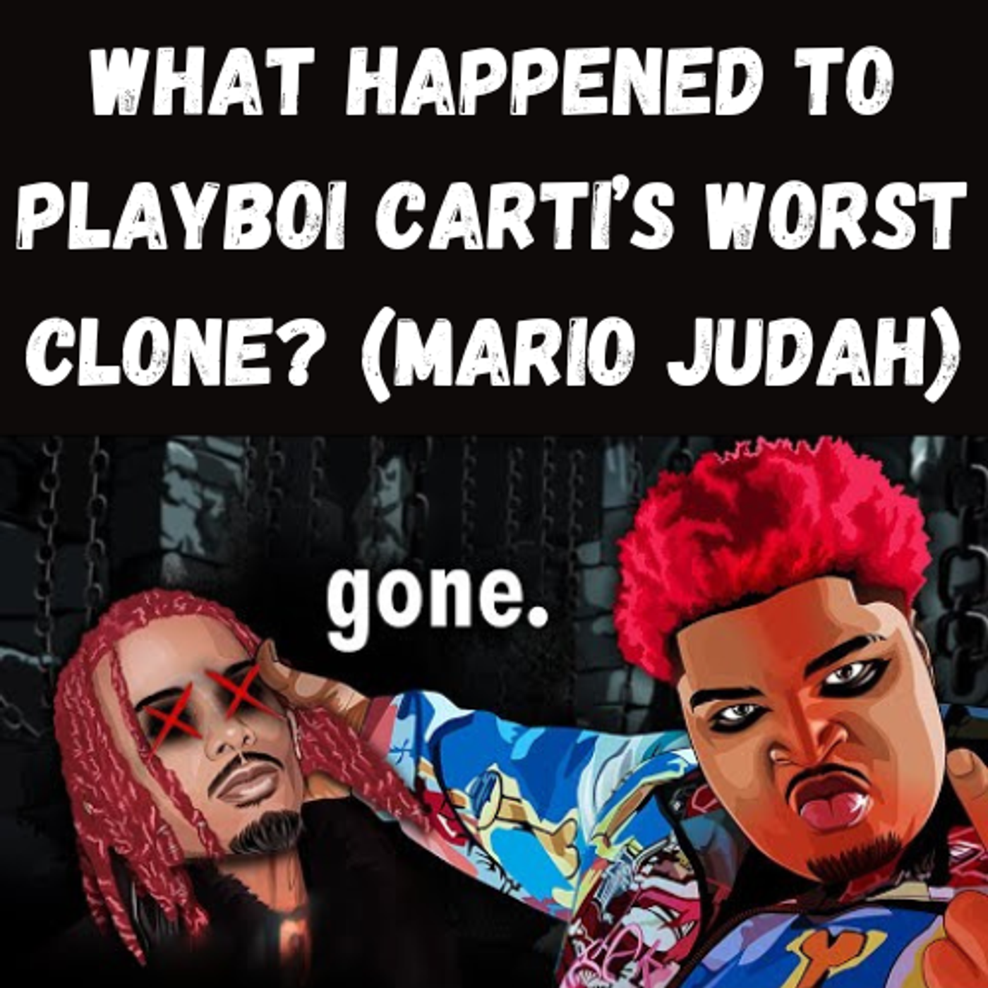 S16 Ep6: What Happened to Playboi Carti’s Worst Clone? (Mario Judah) episode artwork