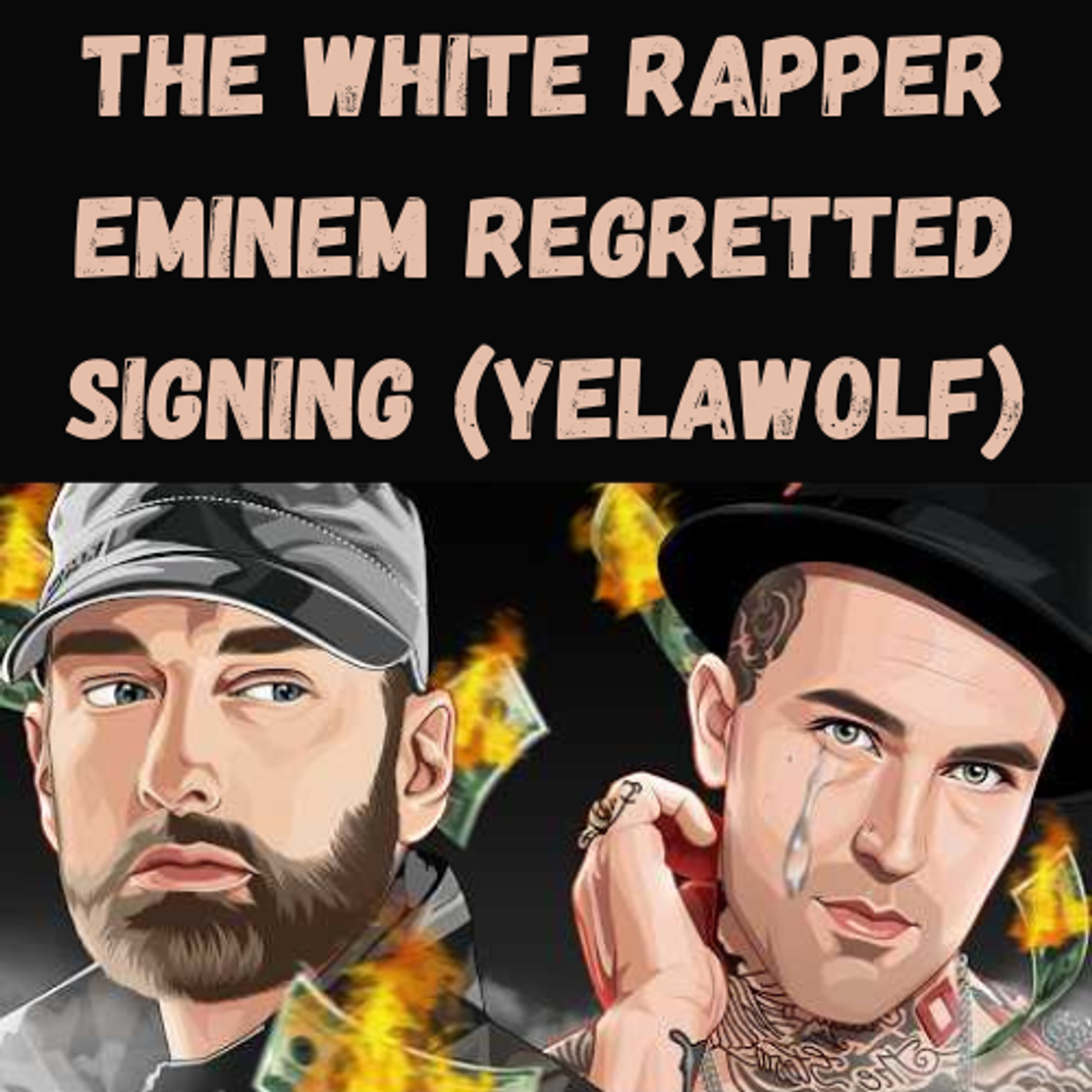 S16 Ep3: The White Rapper Eminem Regretted Signing (Yelawolf) episode artwork
