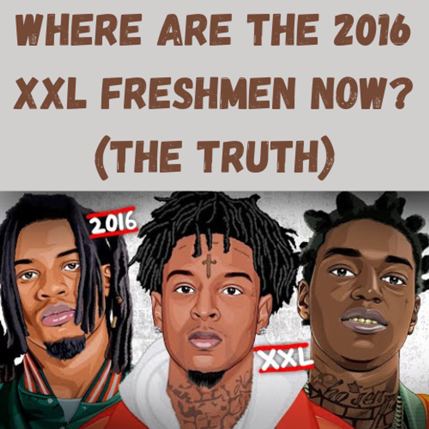 S15 Ep28: Where Are The 2016 XXL Freshmen Now? (The Truth) episode artwork