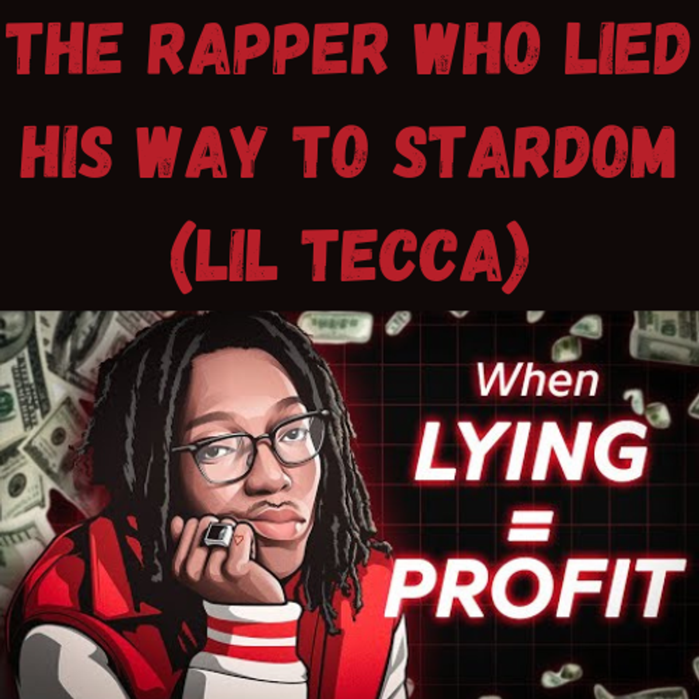 S15 Ep20: The Rapper Who Lied His Way To Stardom (Lil Tecca) episode artwork