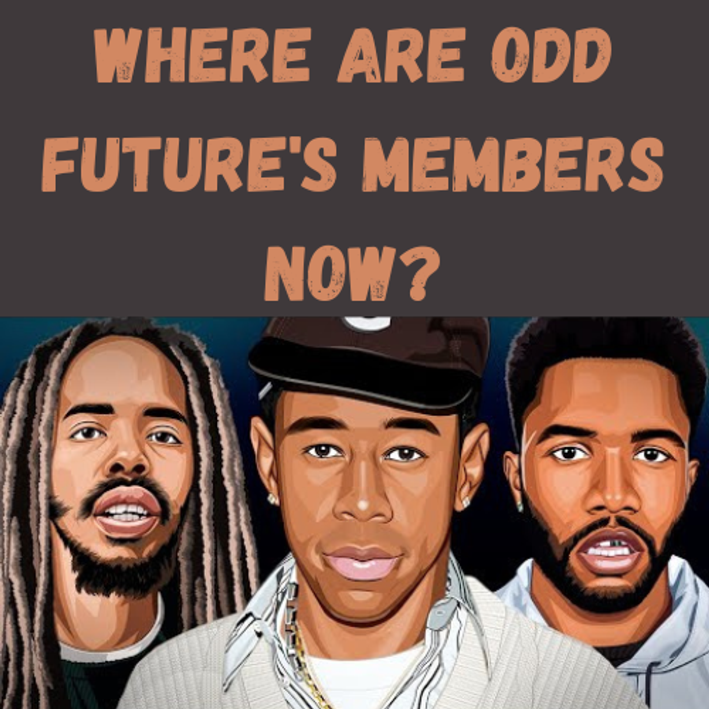 S15 Ep2: Where Are Odd Future's Members Now? episode artwork