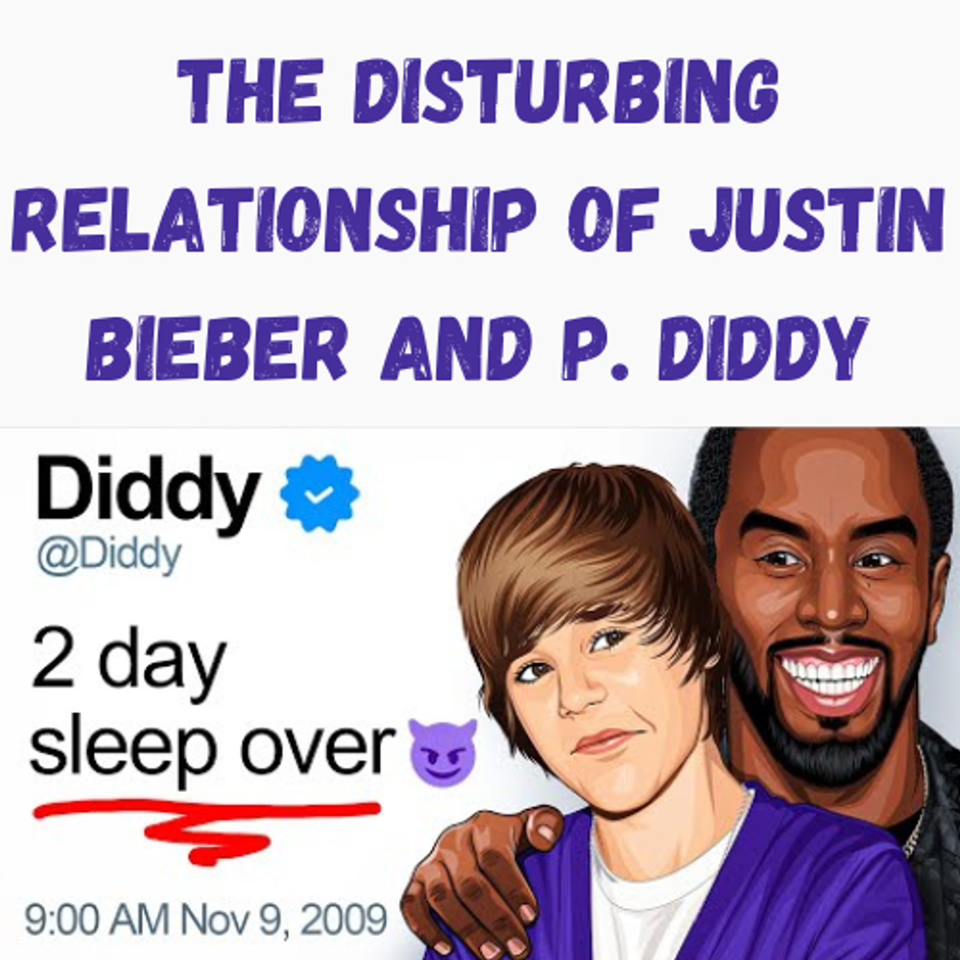 S15 Ep1: The Disturbing Relationship of Justin Bieber and P. Diddy episode artwork