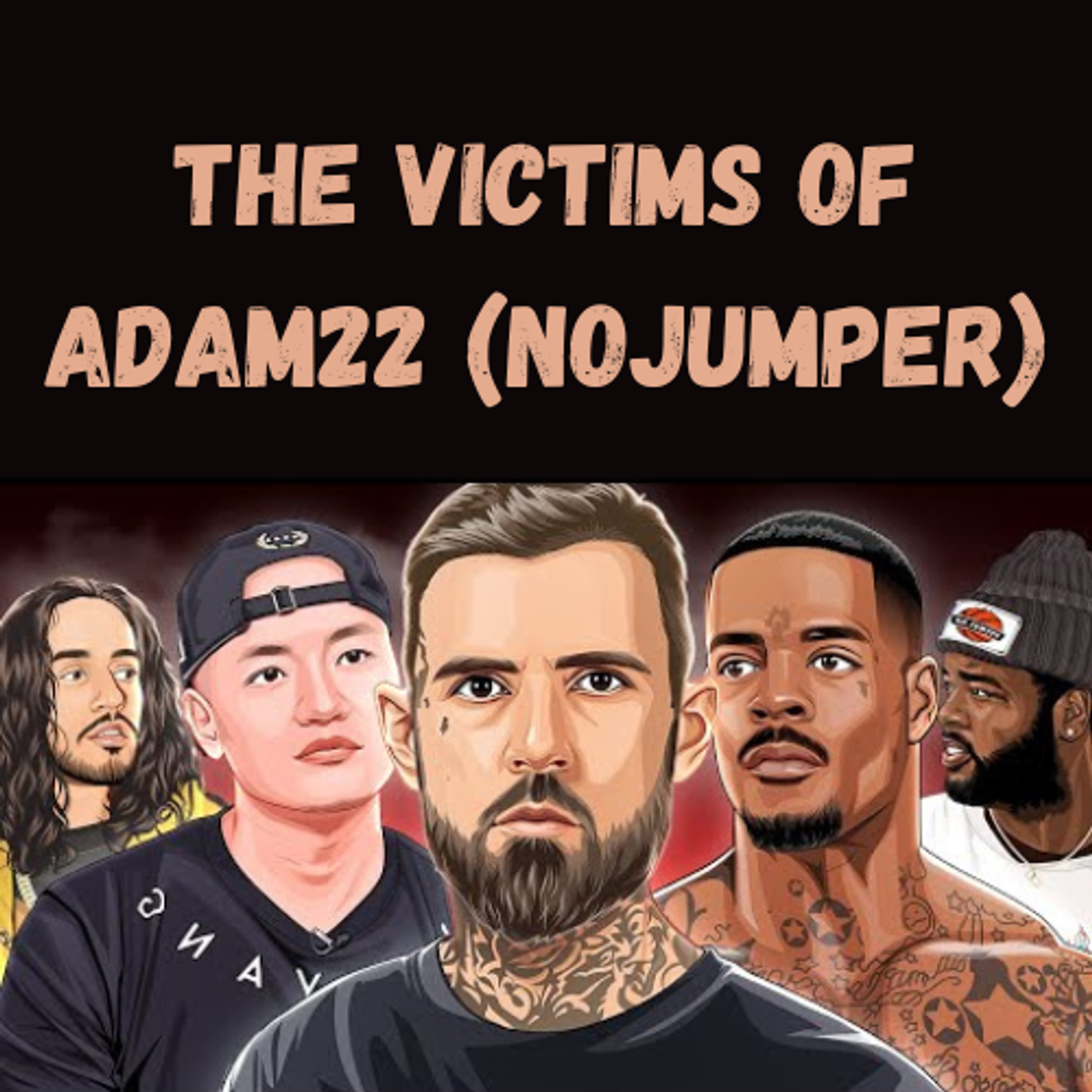 S14 Ep24: The Victims of Adam22 (NoJumper) episode artwork