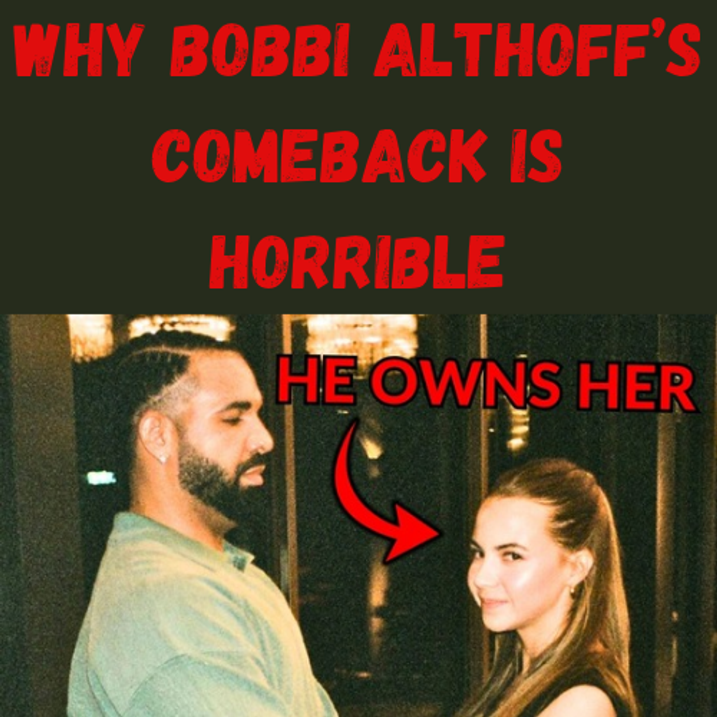 S14 Ep19: Why Bobbi Althoff’s Comeback is Horrible episode artwork