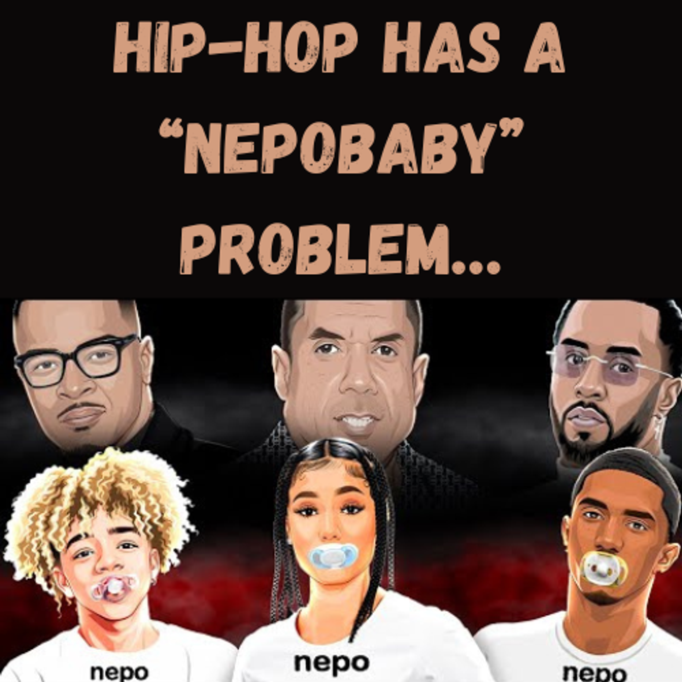 S14 Ep22: Hip-Hop Has a “NepoBaby” Problem… episode artwork