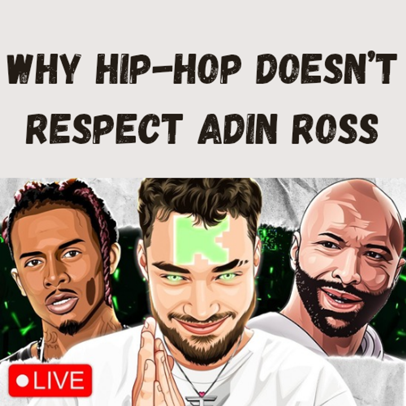 S14 Ep9: Why Hip-Hop Doesn’t Respect Adin Ross episode artwork
