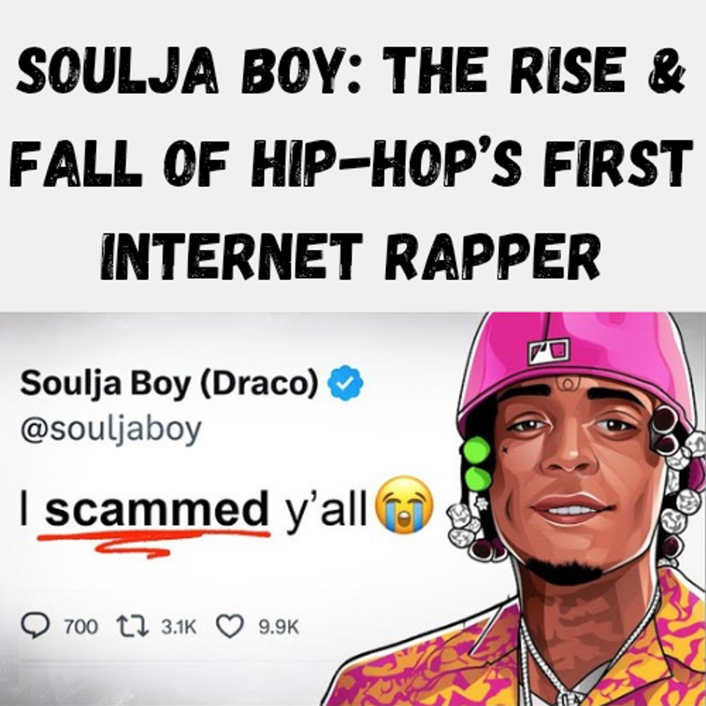 S14 Ep6: Soulja Boy: The Rise & Fall of Hip-Hop’s First Internet Rapper episode artwork