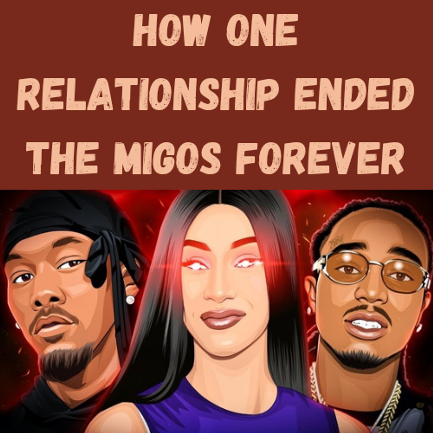 S13 Ep28: How One Relationship Ended the Migos Forever episode artwork