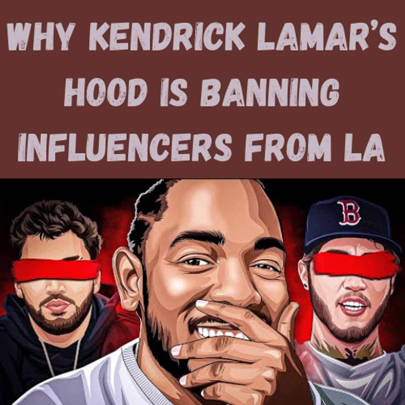 S13 Ep20: Why Kendrick Lamar’s Hood is Banning Influencers from LA episode artwork