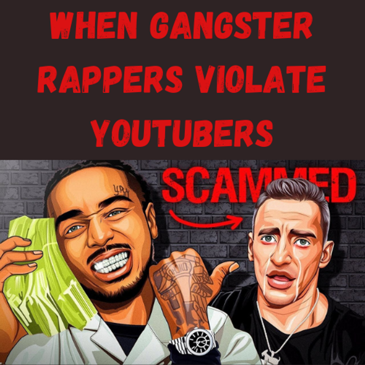 S13 Ep15: When Gangster Rappers Violate YouTubers episode artwork