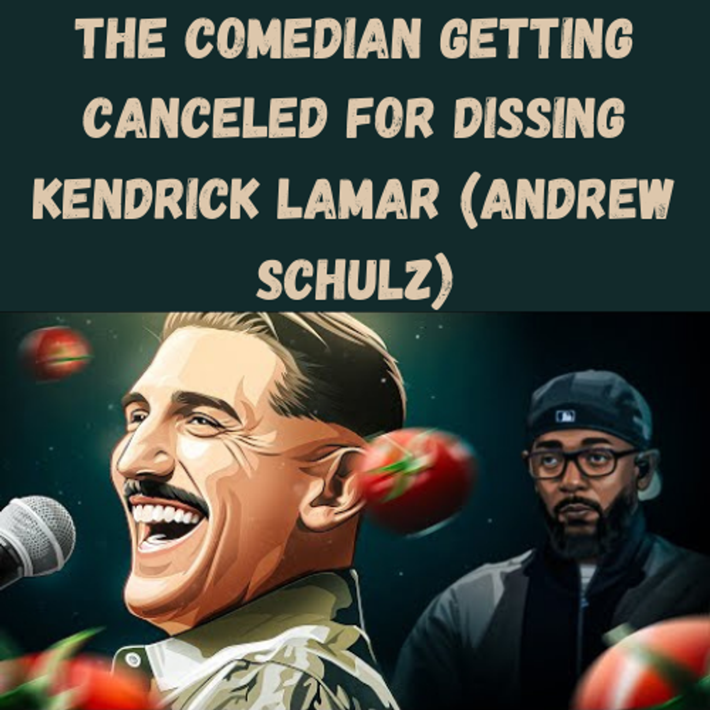 S13 Ep11: The Comedian Getting Canceled for Dissing Kendrick Lamar (Andrew Schulz) episode artwork
