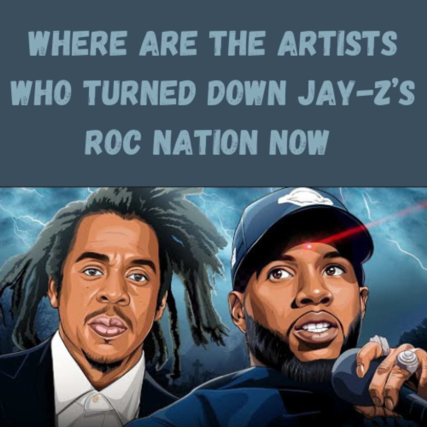 S13 Ep5: Where Are the Artists Who Turned Down Jay-Z’s Roc Nation Now? episode artwork
