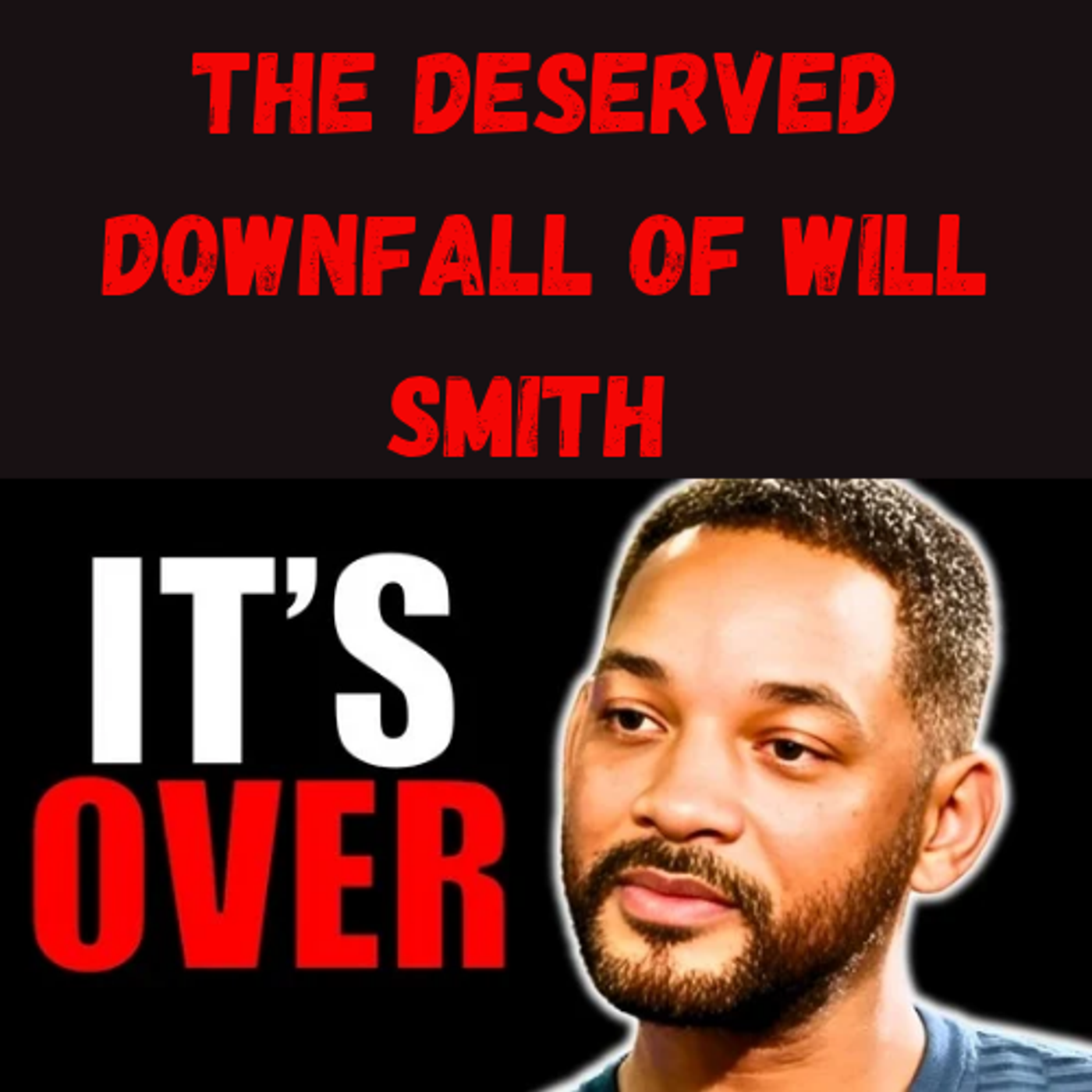 S13 Ep1: The Deserved Downfall of Will Smith 😳 episode artwork
