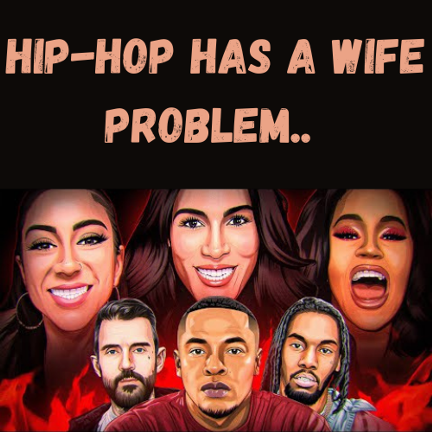 S12 Ep25: Hip-Hop Has a Wife Problem.. episode artwork