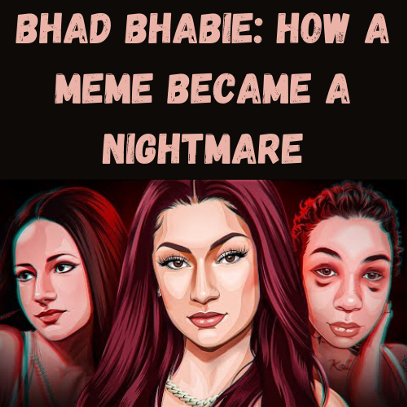 S12 Ep24: Bhad Bhabie: How a Meme Became a Nightmare 😳 episode artwork
