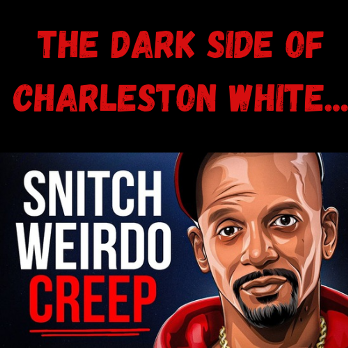 S12 Ep21: The Dark Side of Charleston White... episode artwork