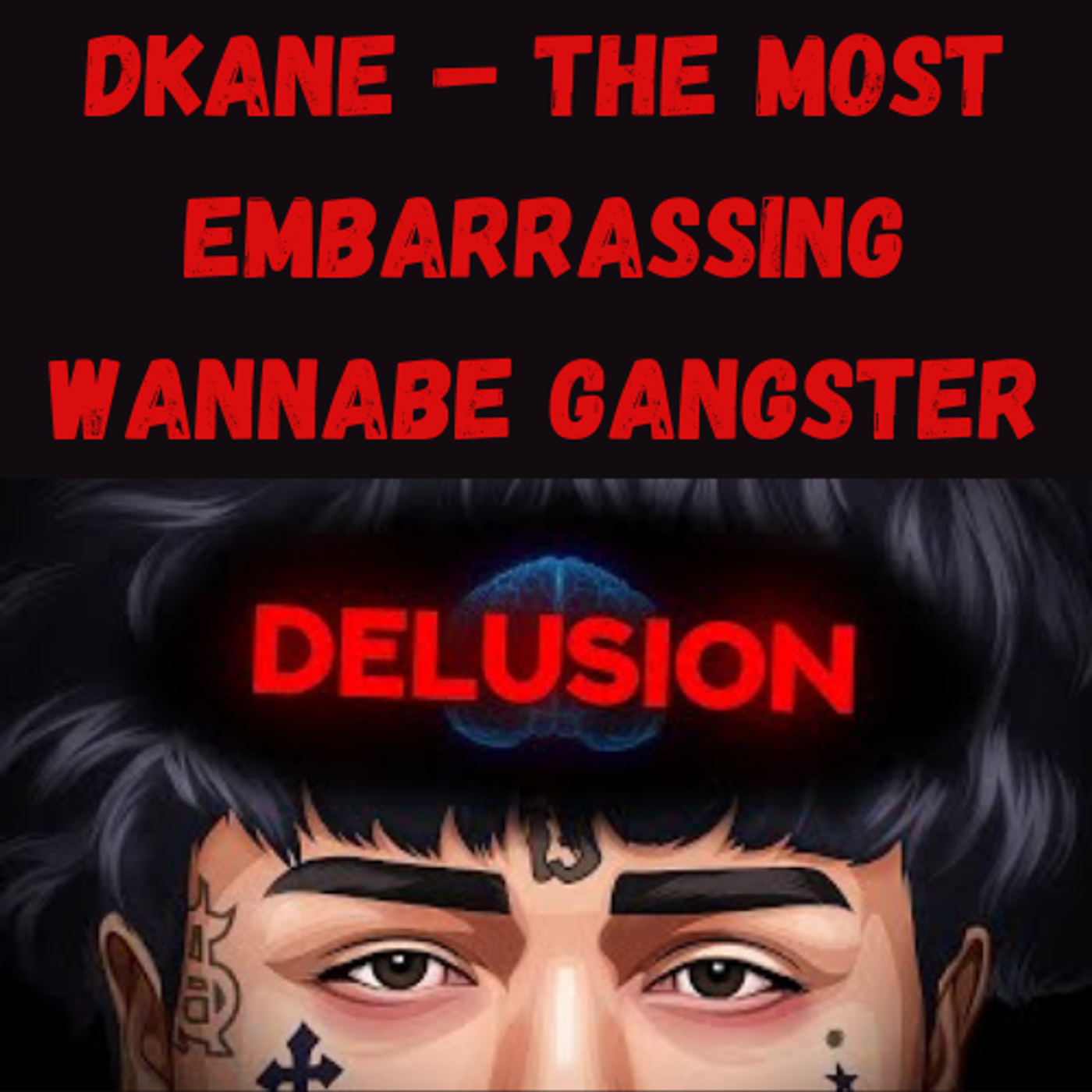 S12 Ep17: DKane – The Most Embarrassing Wannabe Gangster episode artwork